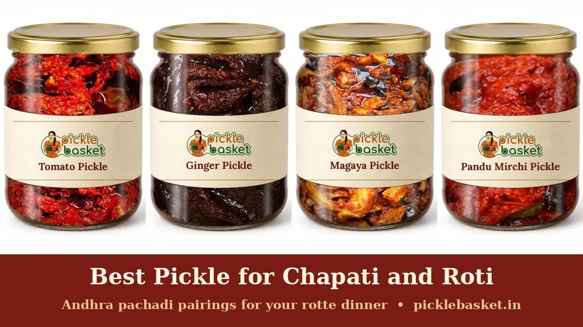 Best Pickle for Chapati and Roti: Andhra Pachadi Pairings for Your Rotte Dinner