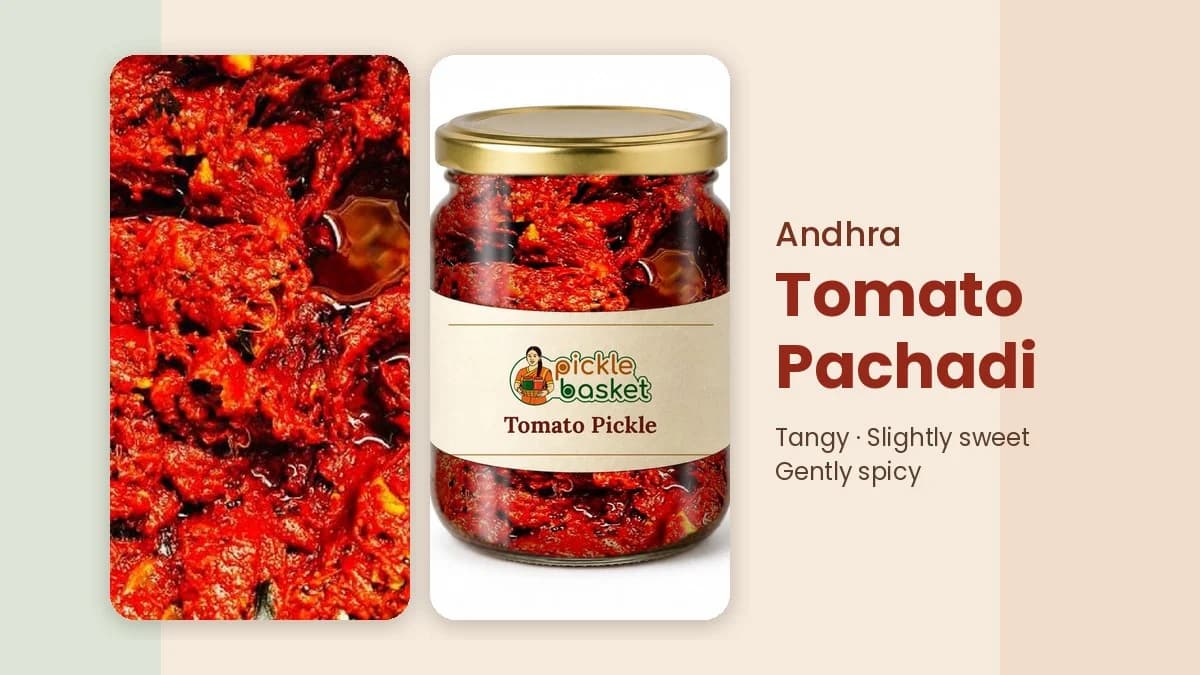 Andhra Tomato Pickle: Why Every Telugu Home Keeps a Jar of Tomato Pachadi