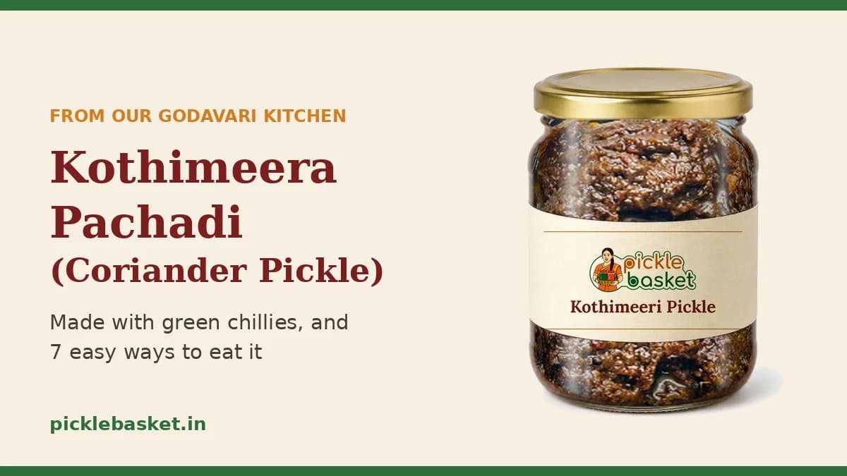 Kothimeera Pachadi: Andhra Coriander Pickle Made with Green Chillies, and 7 Ways to Eat It